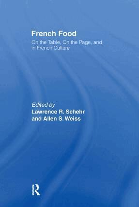 Lawrence R. Schehr, Allen S. Weiss - French Food, Inbunden