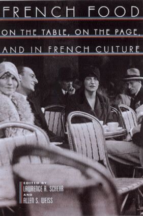 Lawrence R. Schehr, Allen S. Weiss - French Food, Häftad
