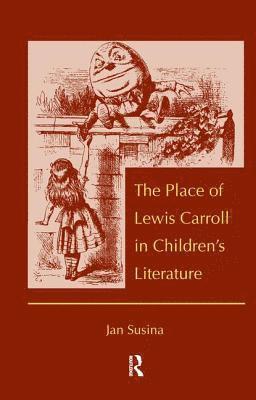 The Place of Lewis Carroll in Children's Literature 1
