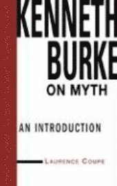 Kenneth Burke on Myth 1