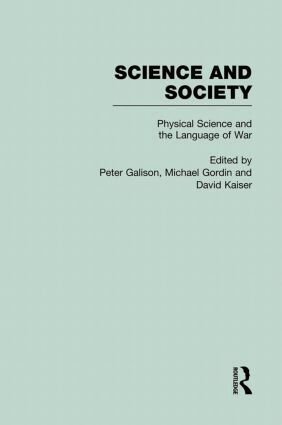 Peter Galison, Michael Gordin, David Kaiser - Physical Sciences and the Language of War, Inbunden