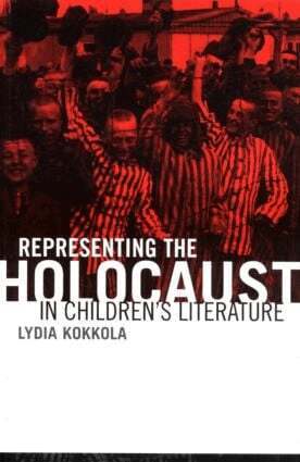 Lydia Kokkola - Representing the Holocaust in Children's Literature, Inbunden