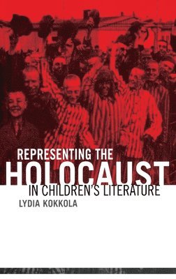 bokomslag Representing the Holocaust in Children's Literature