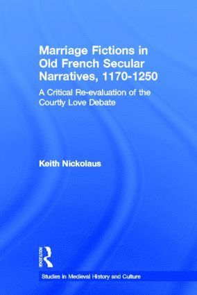 bokomslag Marriage Fictions in Old French Secular Narratives, 1170-1250