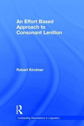 Robert Kirchner - Effort Based Approach to Consonant Lenition, Inbunden