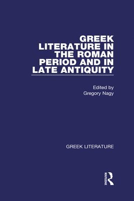 Greek Literature in the Roman Period and in Late Antiquity 1