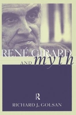 Richard Golsan - Rene Girard and Myth, Häftad