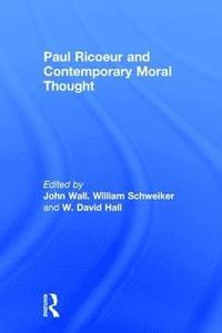 bokomslag Paul Ricoeur and Contemporary Moral Thought