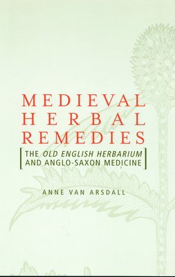 Medieval Herbal Remedies 1