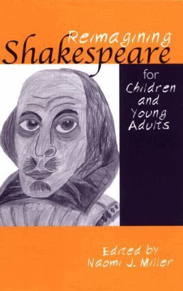 Naomi Miller - Reimagining Shakespeare for Children and Young Adults, Inbunden