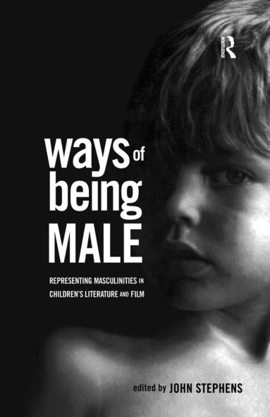John Stephens - Ways of Being Male, Inbunden