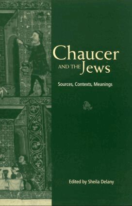 Sheila Delany - Chaucer and the Jews, Inbunden