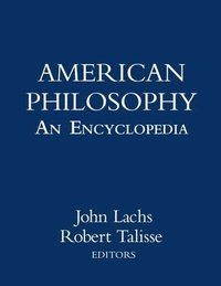 bokomslag American Philosophy: An Encyclopedia