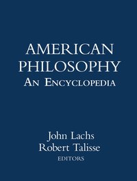 bokomslag American Philosophy: An Encyclopedia