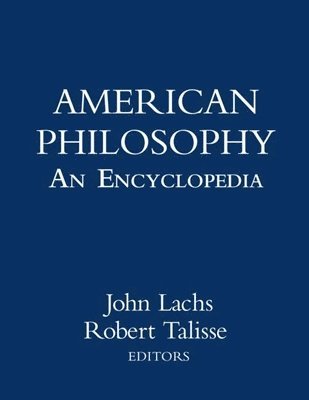 American Philosophy: An Encyclopedia 1