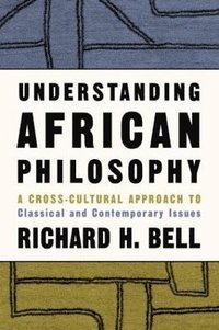 bokomslag Understanding African Philosophy