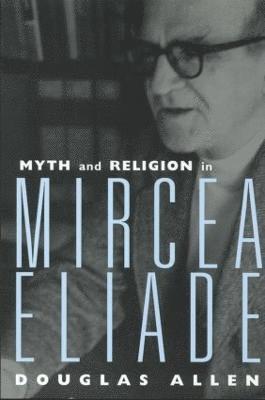 Myth and Religion in Mircea Eliade 1