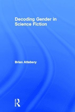 bokomslag Decoding Gender in Science Fiction