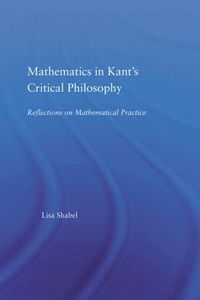 bokomslag Mathematics in Kant's Critical Philosophy