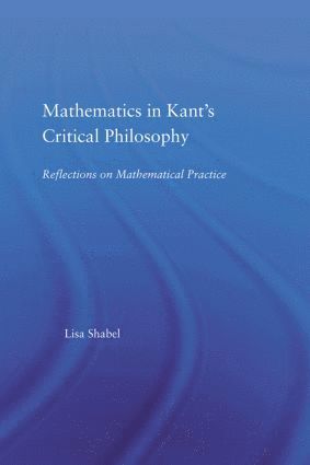 bokomslag Mathematics in Kant's Critical Philosophy