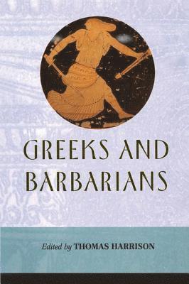 Thomas Harrison, Thomas Harrison - Greeks and Barbarians, Häftad