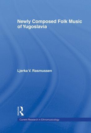 bokomslag Newly Composed Folk Music of Yugoslavia