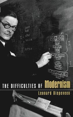 Leonard Diepeveen - Difficulties of Modernism, Inbunden