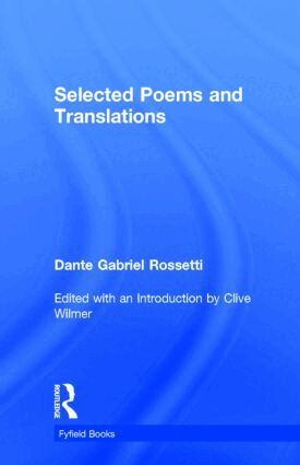 Dante Gabriel Rossetti, Clive Wilmer - Selected Poems, Inbunden