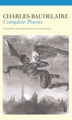 Charles Baudelaire, Walter Martin - Complete Poems, Inbunden