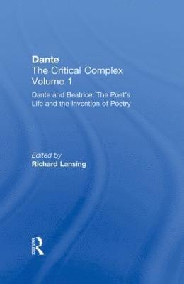 Dante and Beatrice: The Poet's Life and the Invention of Poetry 1