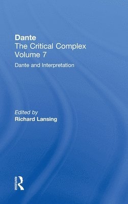 Dante and Interpretation: From the New Philology to the New Criticism and Beyond 1