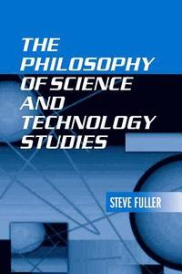 bokomslag The Philosophy of Science and Technology Studies