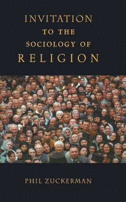 Invitation to the Sociology of Religion 1