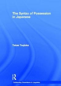 bokomslag The Syntax of Possession in Japanese