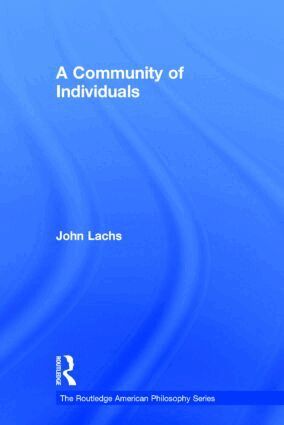 John Lachs - Community of Individuals, Inbunden