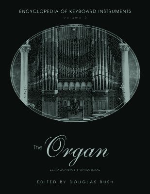 Douglas Bush, Richard Kassel, USA) Bush, Douglas (Brigham Young University - Organ, Inbunden