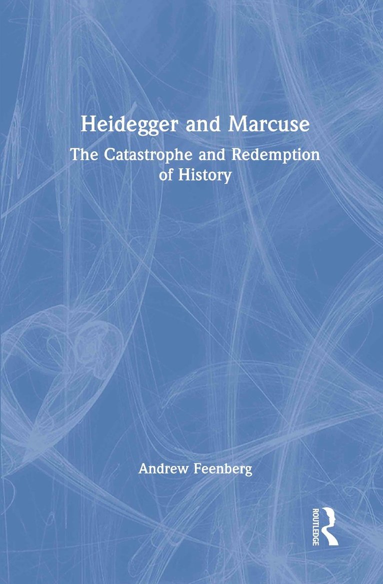 Andrew Feenberg - Heidegger and Marcuse, Inbunden