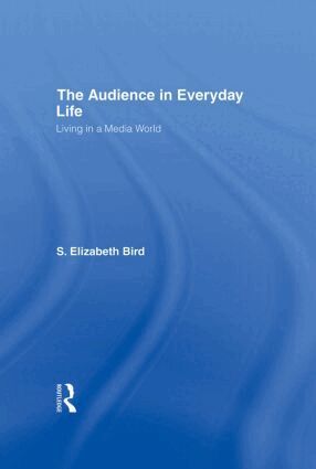 S. Elizabeth Bird - Audience in Everyday Life, Inbunden