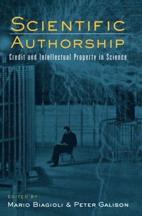 Mario Biagioli, Peter Galison - Scientific Authorship, Inbunden