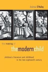 bokomslag The Making of the Modern Child