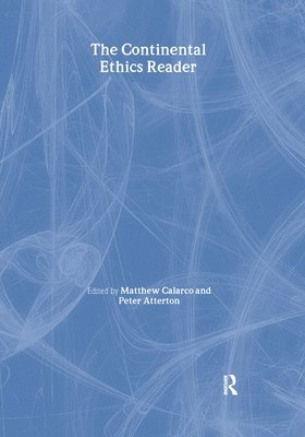 The Continental Ethics Reader 1