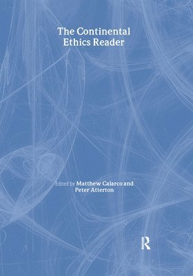 Matthew Calarco, Peter Atterton - Continental Ethics Reader, Inbunden