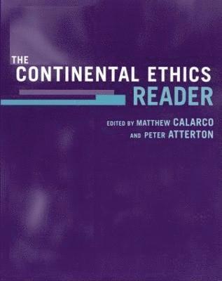 Matthew Calarco, Peter Atterton - Continental Ethics Reader, Häftad