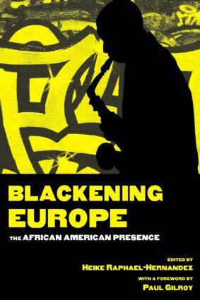 Heike Raphael-Hernandez - Blackening Europe, Inbunden