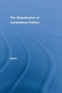 bokomslag The Globalization of Contentious Politics