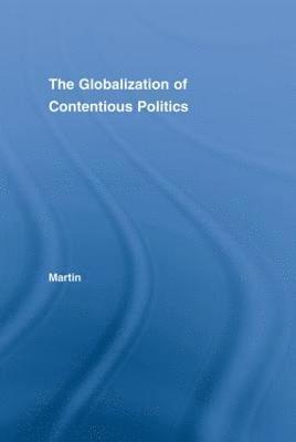 bokomslag The Globalization of Contentious Politics