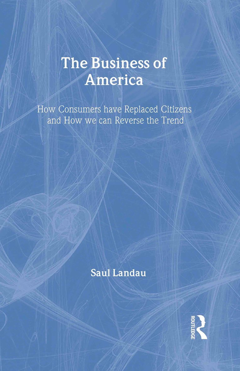 Saul Landau - Business of America, Inbunden