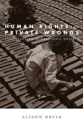 Alison Brysk - Human Rights and Private Wrongs, Häftad
