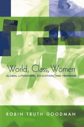 Robin Truth Goodman - World, Class, Women, Häftad