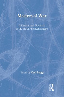 Carl Boggs, USA) Boggs, Carl (National University - Masters of War, Häftad